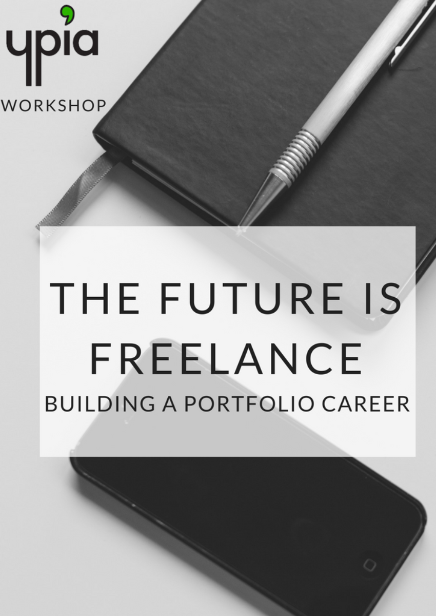 Workshop: The Future is Freelance  - YPIA Events